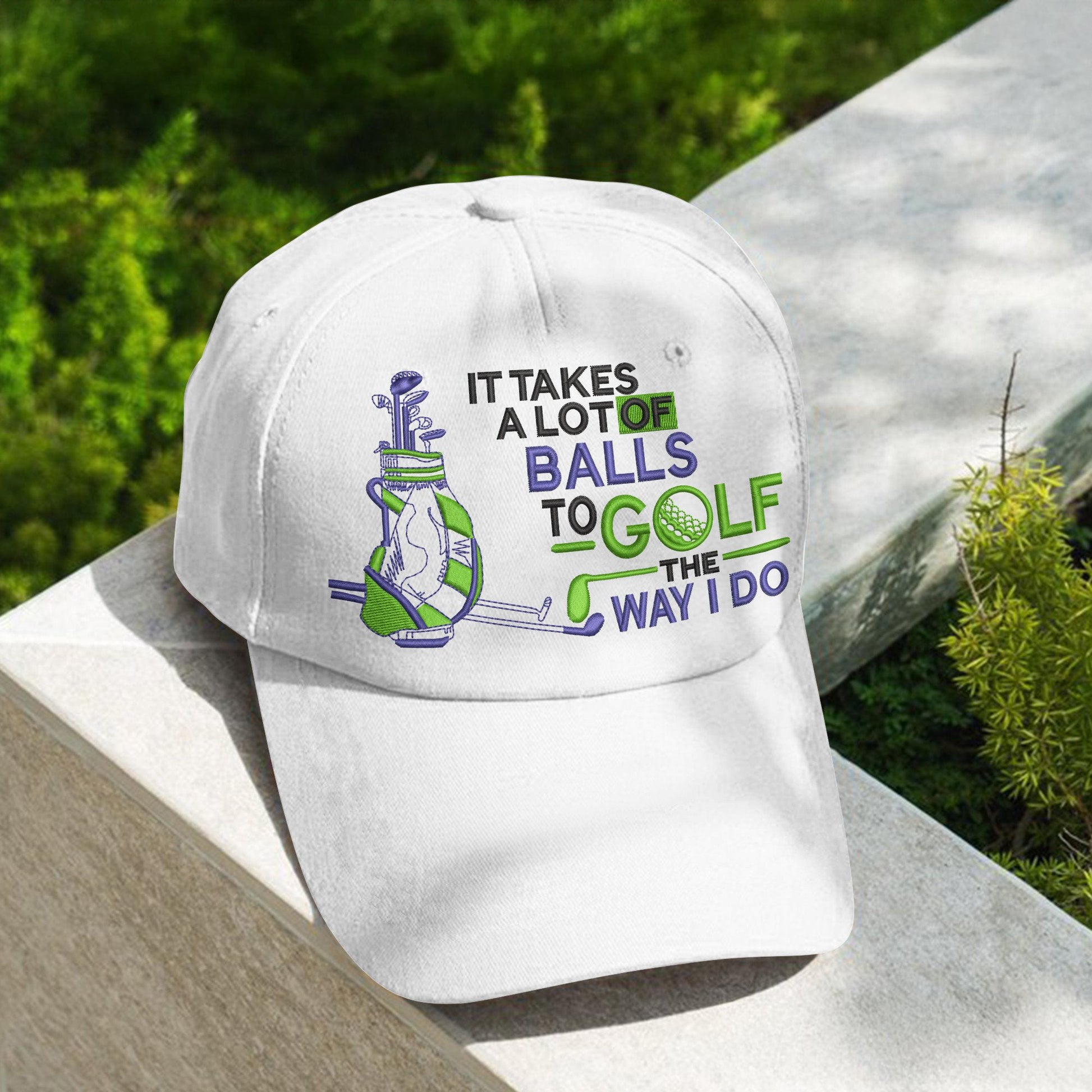It Takes A Lot Of Balls To Golf The Way I Do Golf Cap, Dad Golf Gift, Dad Cap