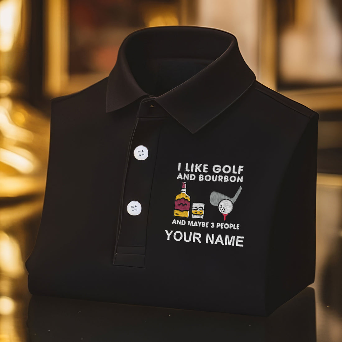 I Like Golf And Bourbon And Maybe 3 People Custom Embroidered Golf Polo Shirt, Dad Golf Gift