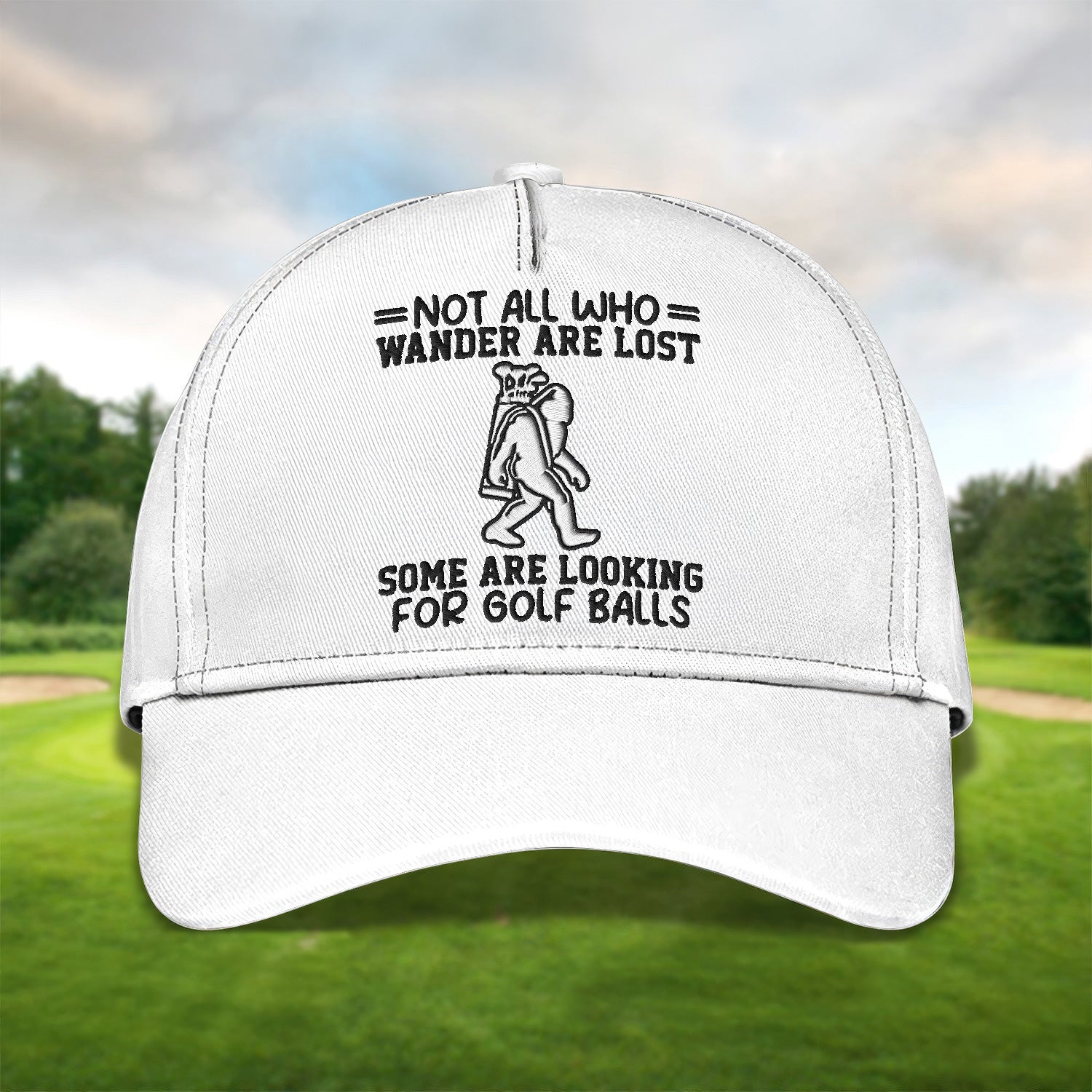 Not All Who Wander Are Lost Embroidered Baseball Cap, Golf Hat, Dad Golf Gift