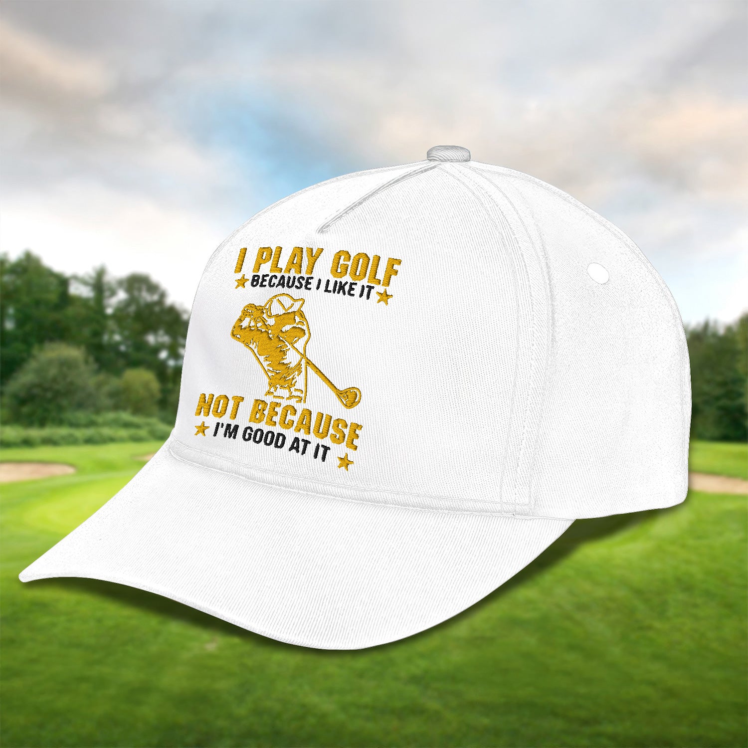 I Play Golf Because I Like It Embroidered Baseball Cap, Funny Golf Hat, Dad Golf Gift
