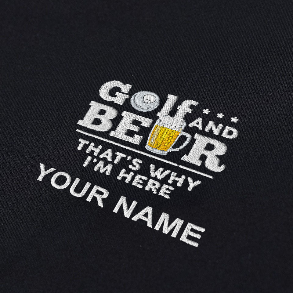 Golf And Beer That's Why I'm Here Custom Embroidered Golf Polo Shirt, Dad Golf Gift