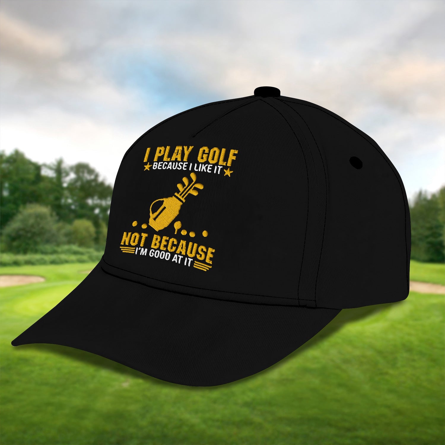I Play Golf Because I Like It Embroidered Baseball Cap, Golf Hat, Dad Golf Gift