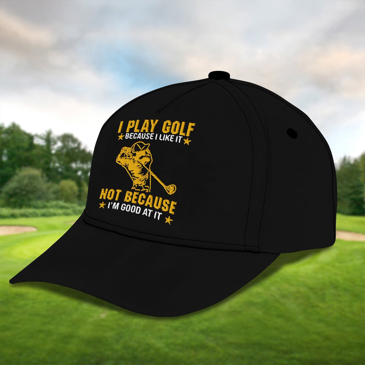 I Play Golf Because I Like It Embroidered Baseball Cap, Funny Golf Hat, Dad Golf Gift