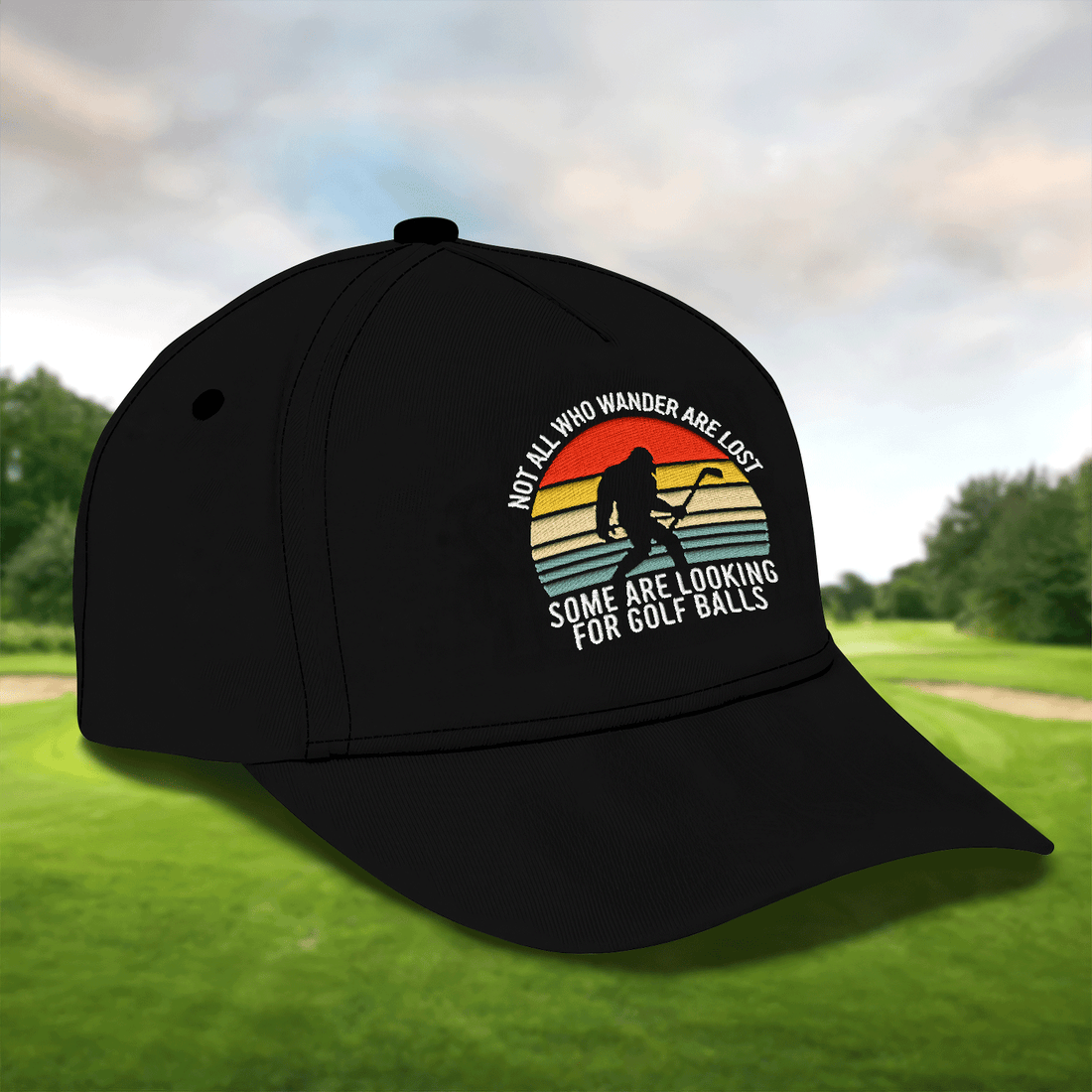 Not All Who Wander Are Lost Embroidered Baseball Cap, Bigfoot Golf Hat, Dad Golf Gift
