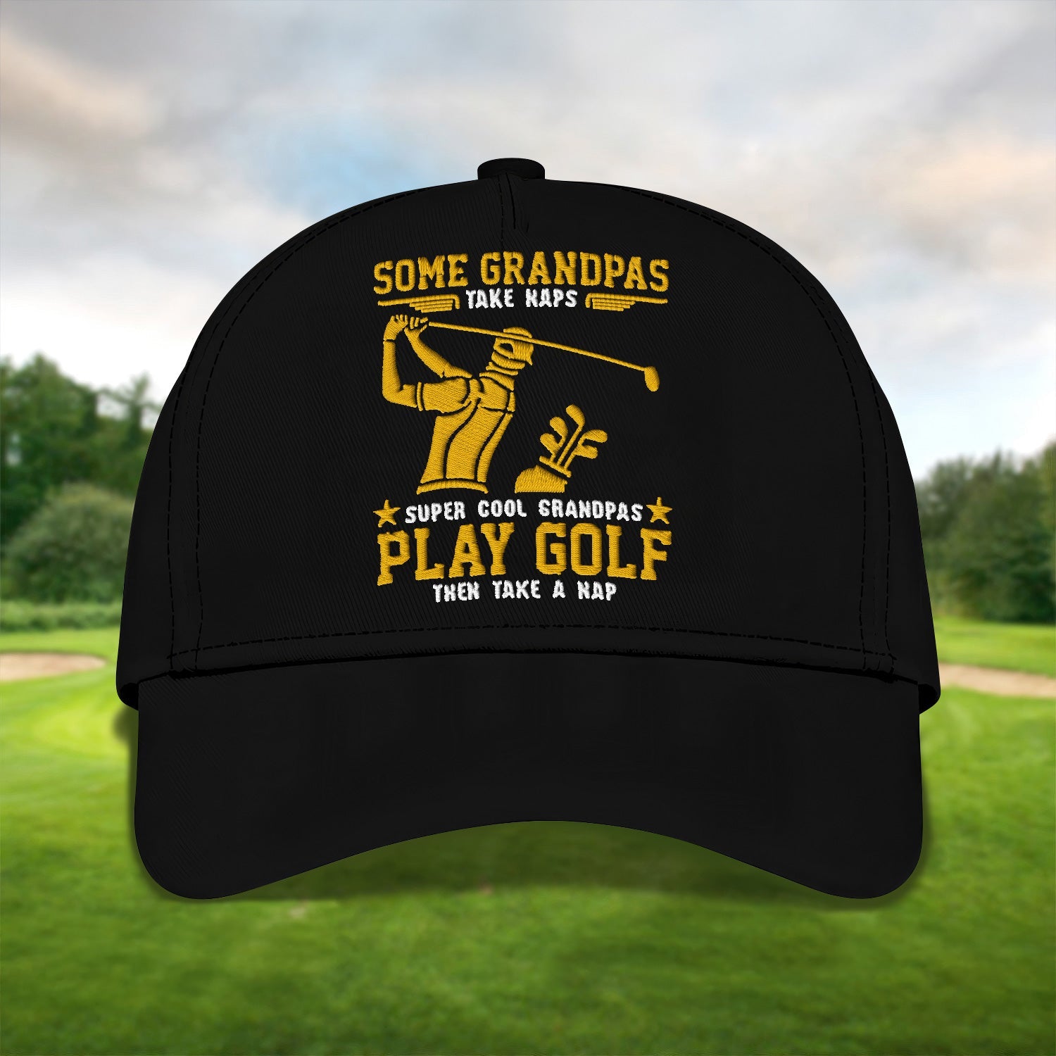 Some Grandpas Take Naps Embroidered Baseball Cap, Golf Hat, Dad Golf Gift