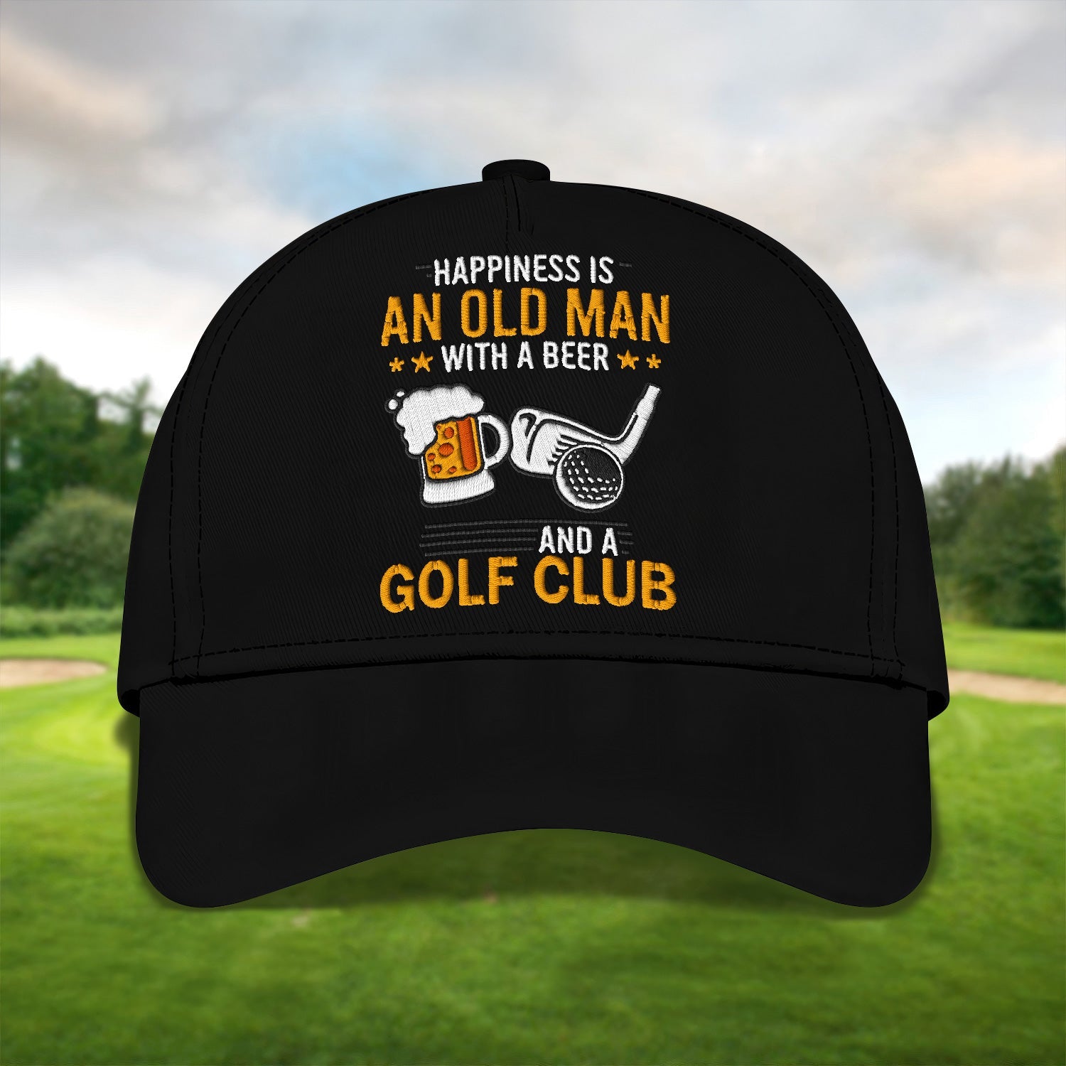 Happiness Is An Old Man With A Beer And A Golf Club Embroidered Baseball Cap, Golf Hat, Dad Golf Gift