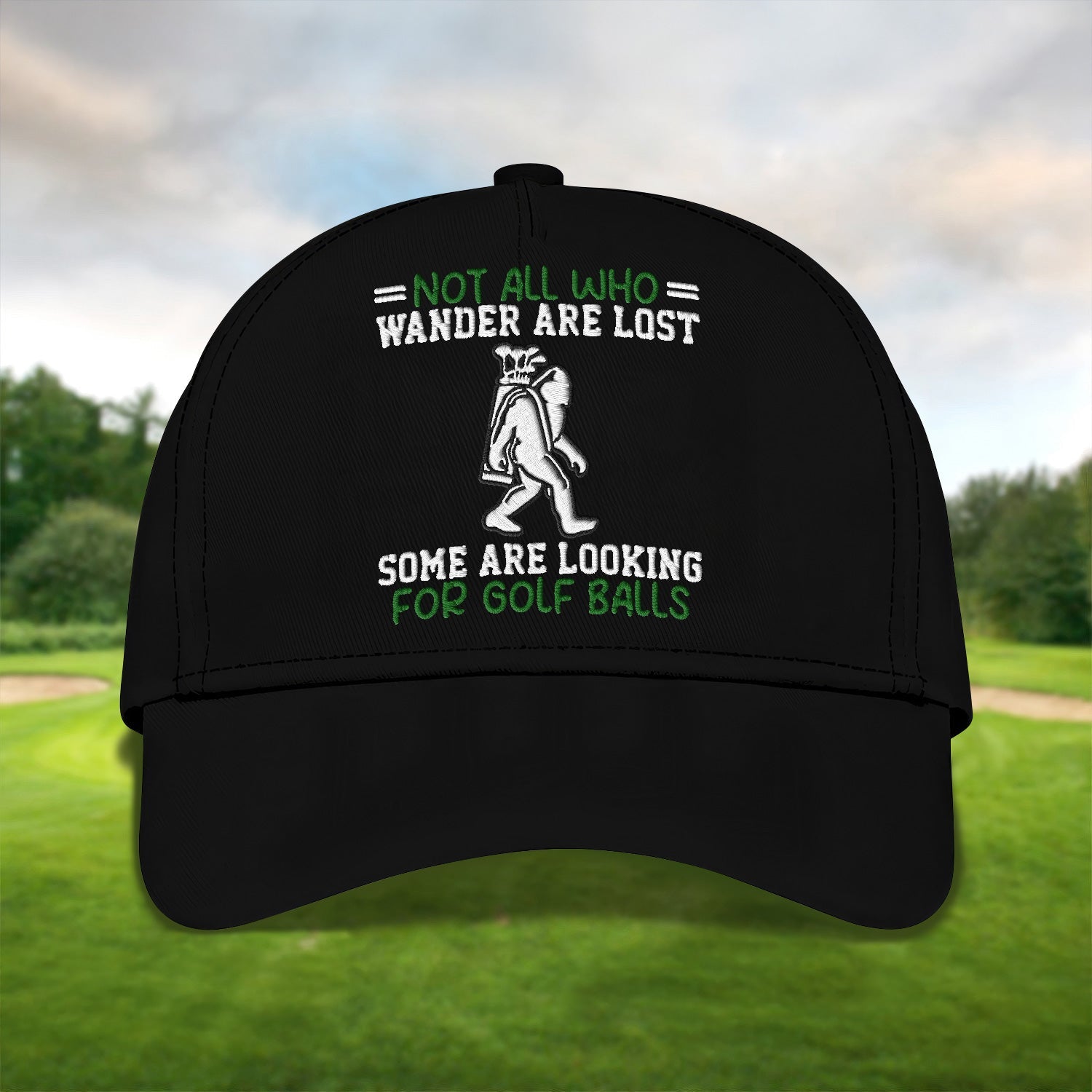 Not All Who Wander Are Lost Embroidered Baseball Cap, Golf Hat, Dad Golf Gift