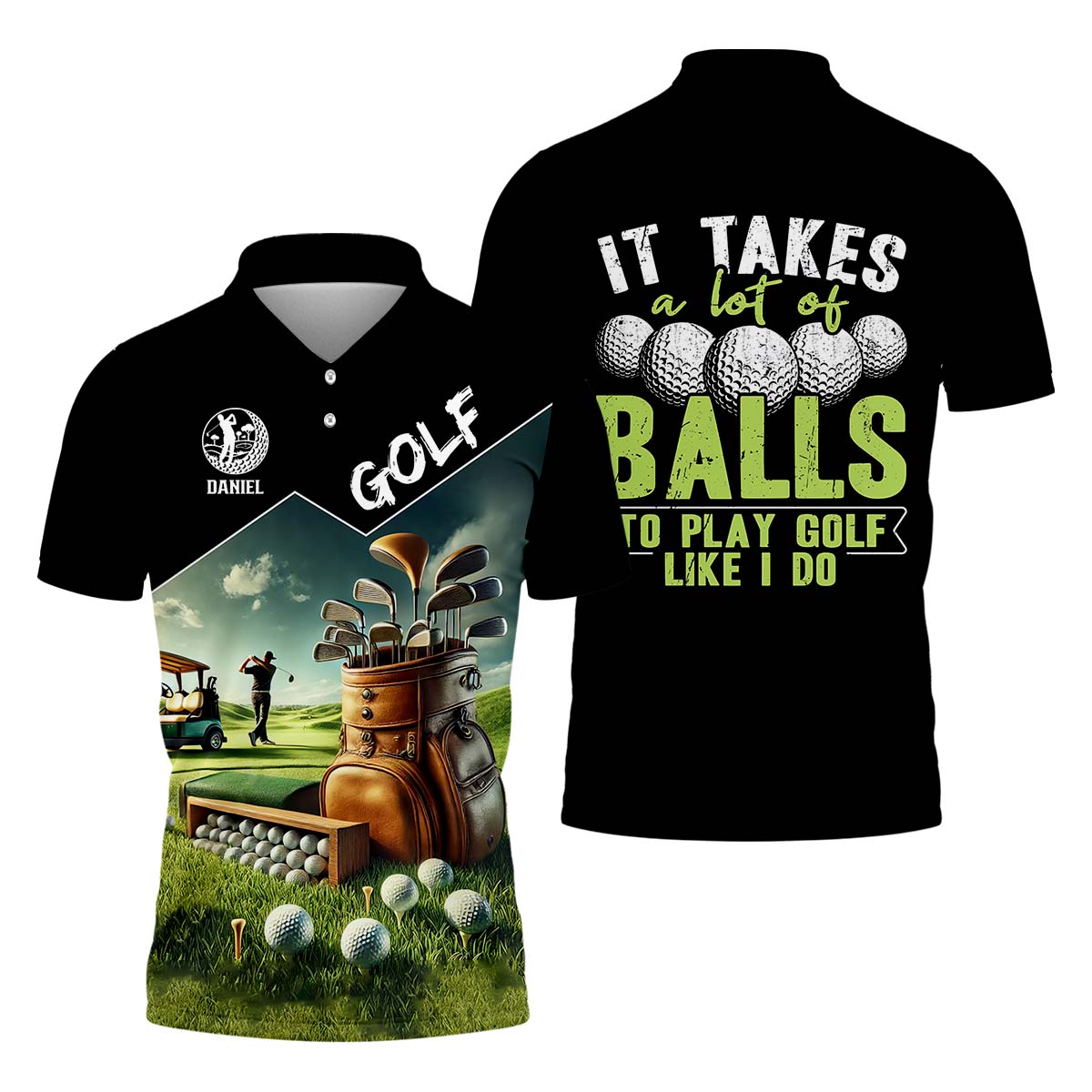 It Takes A Lot Of Balls To Play Golf Like I Do, Custom Golf Shirt, Funny Golf Polos, Unique Gift For Golfer