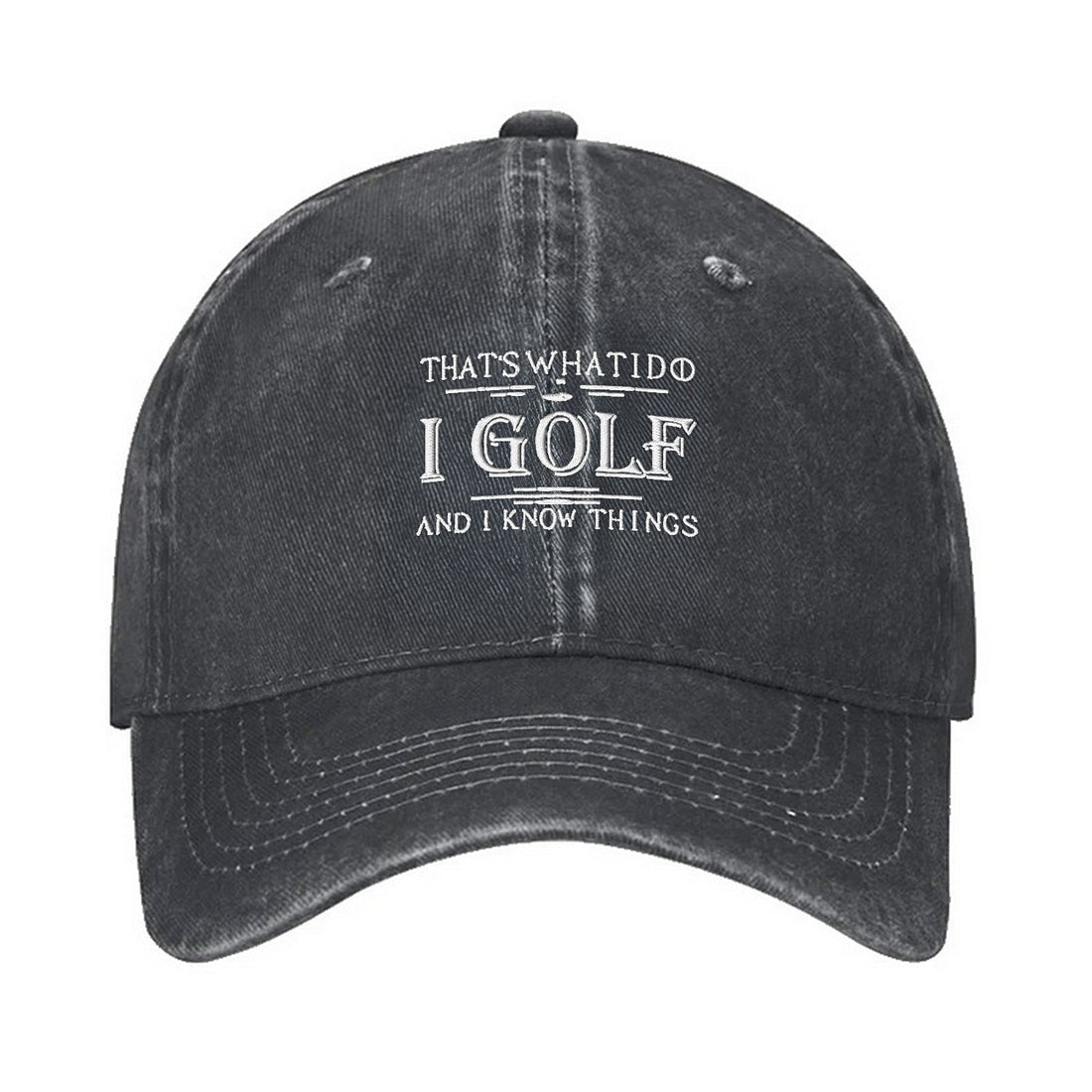 That's What I Do I Golf And I Know Things Embroidered Baseball Cap, Funny Golf Hat, Dad Golf Gift