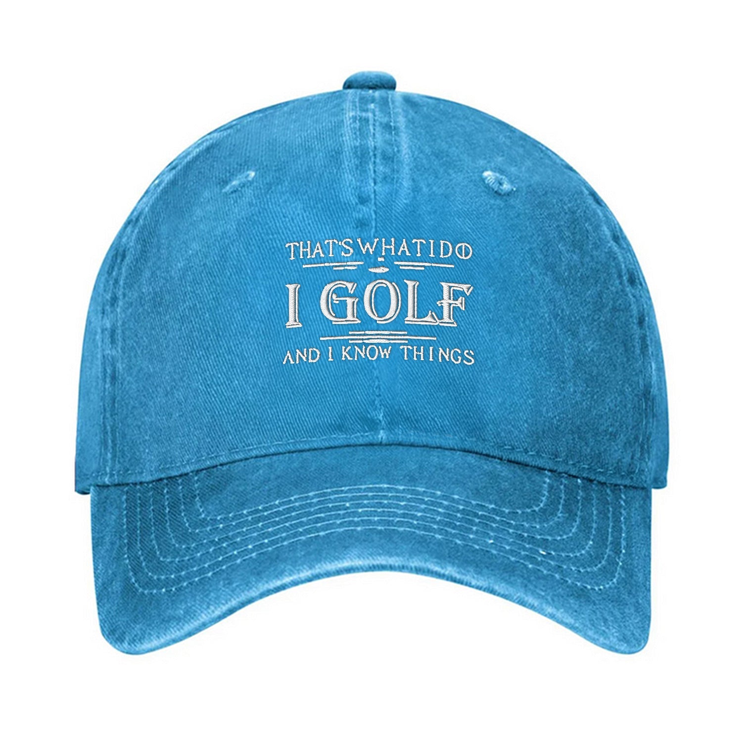 That's What I Do I Golf And I Know Things Embroidered Baseball Cap, Funny Golf Hat, Dad Golf Gift