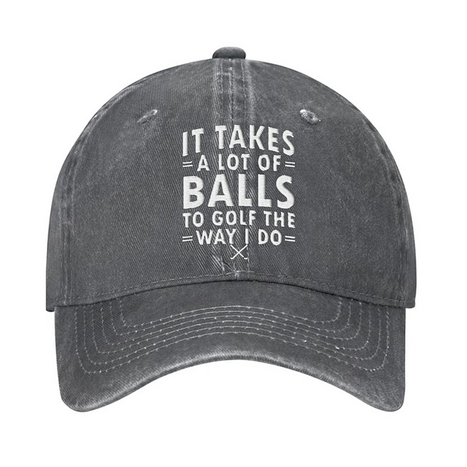 It Takes A Lot Of Balls To Golf The Way I Do Embroidered Baseball Cap, Funny Golf Hat, Dad Golf Gift