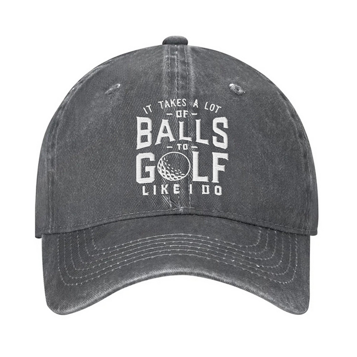It Takes A Lot Of Balls To Golf Like I Do Embroidered Baseball Cap, Funny Golf Hat, Dad Golf Gift