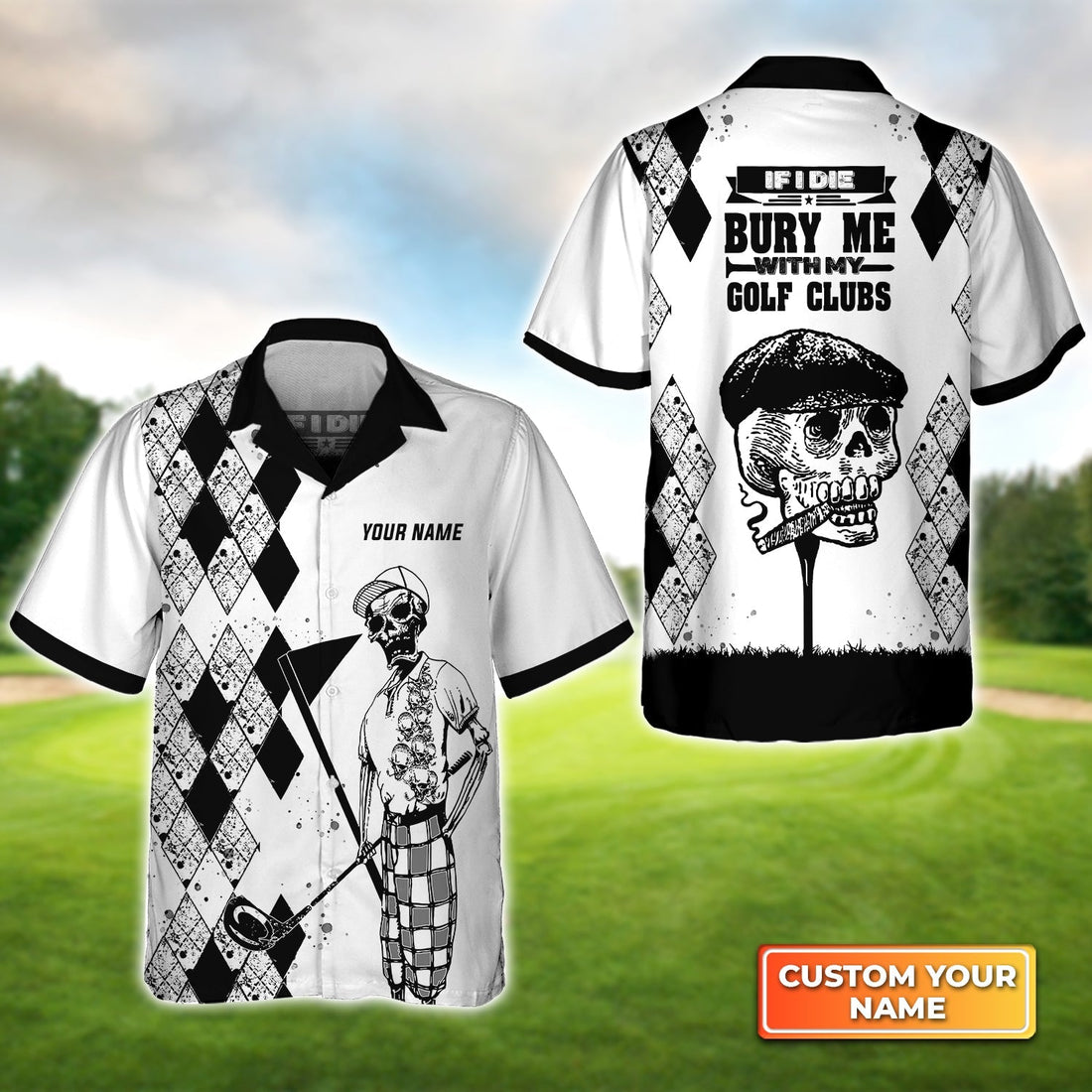 If I Die Bury Me With My Golf Clubs Golf - Personalized Name 3D Hawaiian Shirt Gift For Golfer