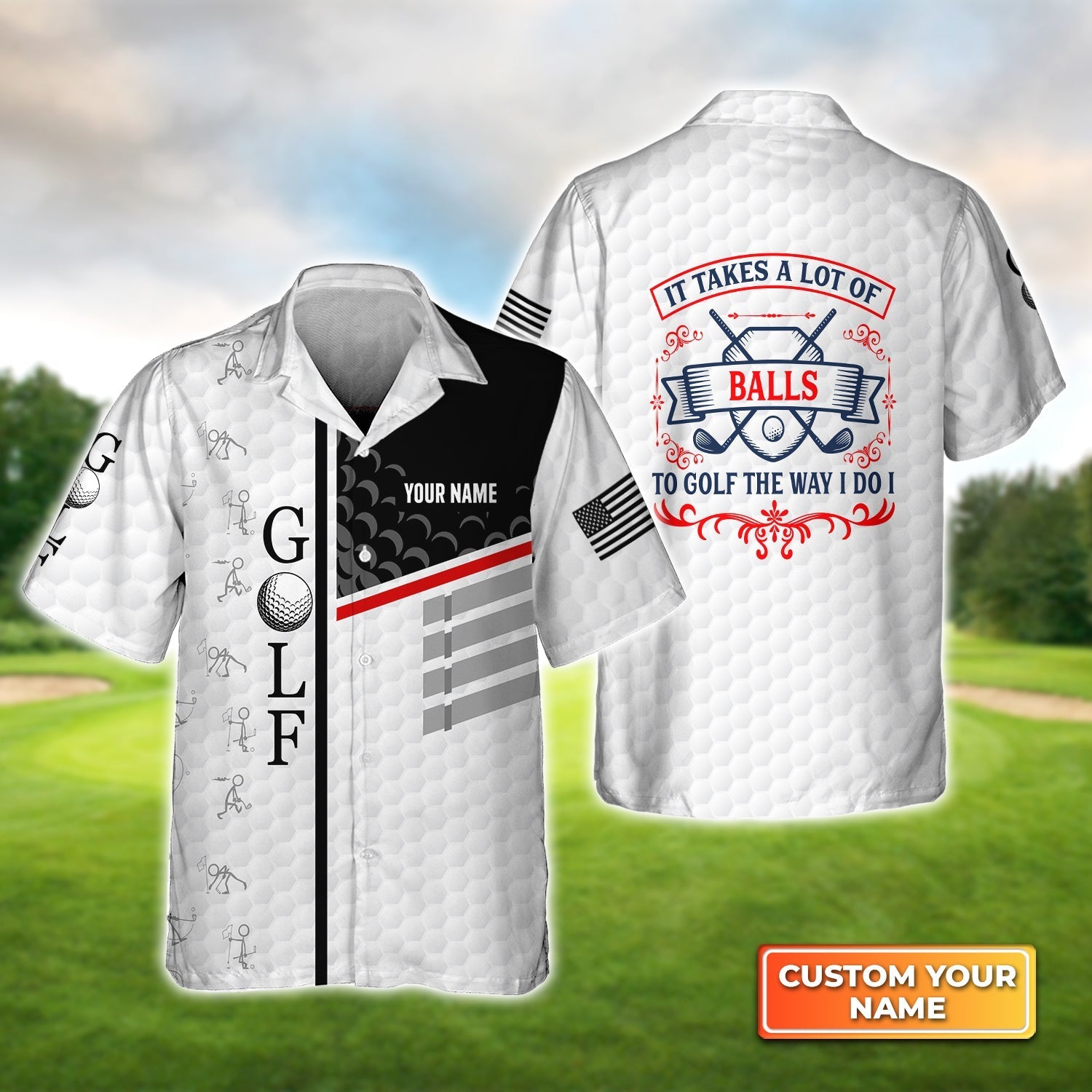 It Takes a Lot of Balls to Golf the Way I Do I - Personalized Name 3D Hawaiian Shirt