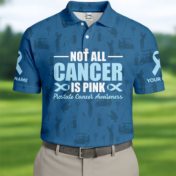 Not All Cancer Is Pink Prostate Cancer Awareness Golf Tops For Men, Mens Golf Polo Shirts