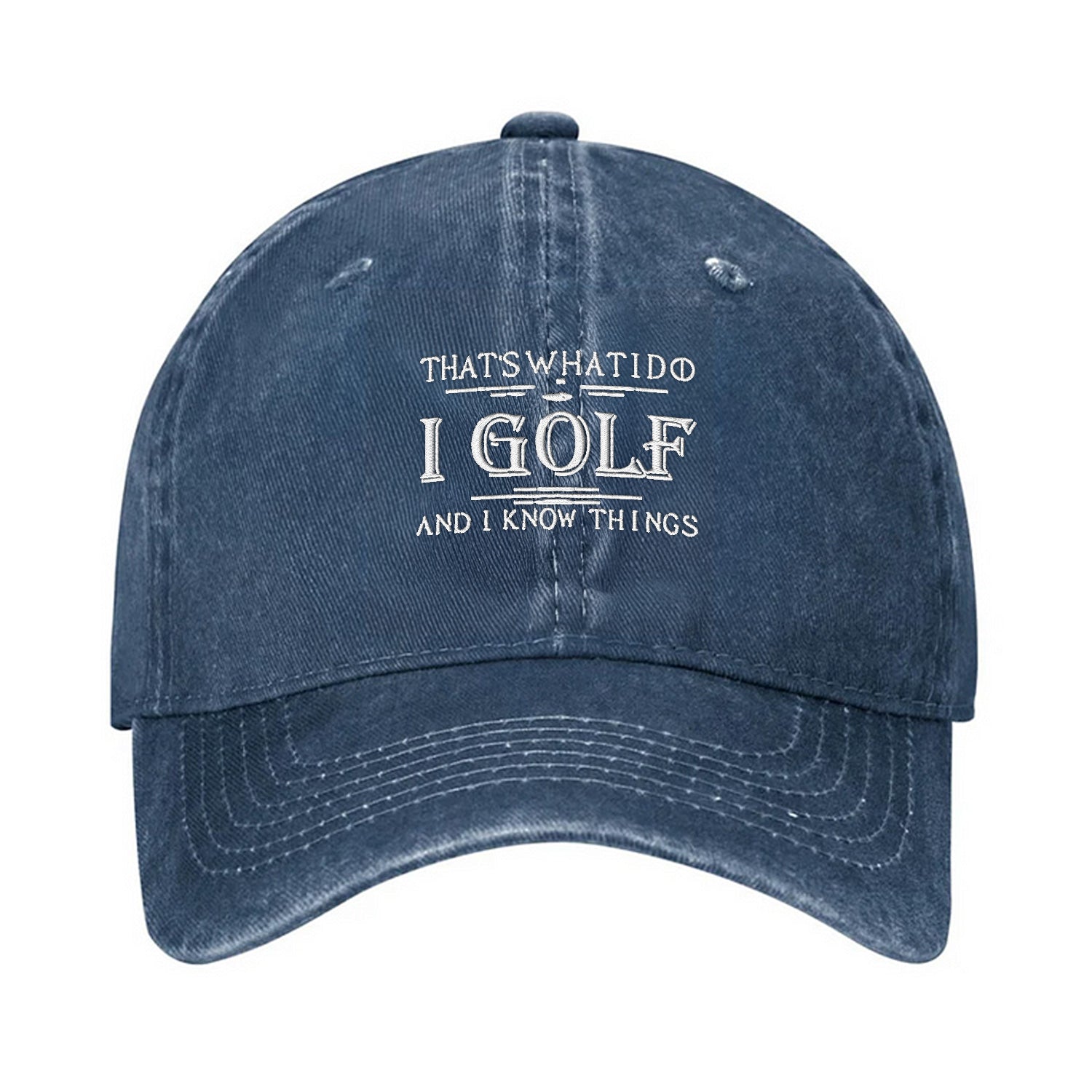 That's What I Do I Golf And I Know Things Embroidered Baseball Cap, Funny Golf Hat, Dad Golf Gift
