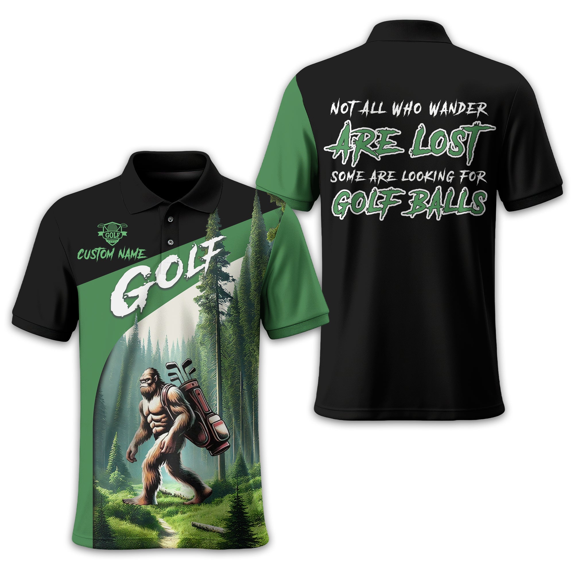 Not All Who Wander Are Lost Bigfoot Custom Golf Shirt, Funny Golf Shirt, Gift For Golfer
