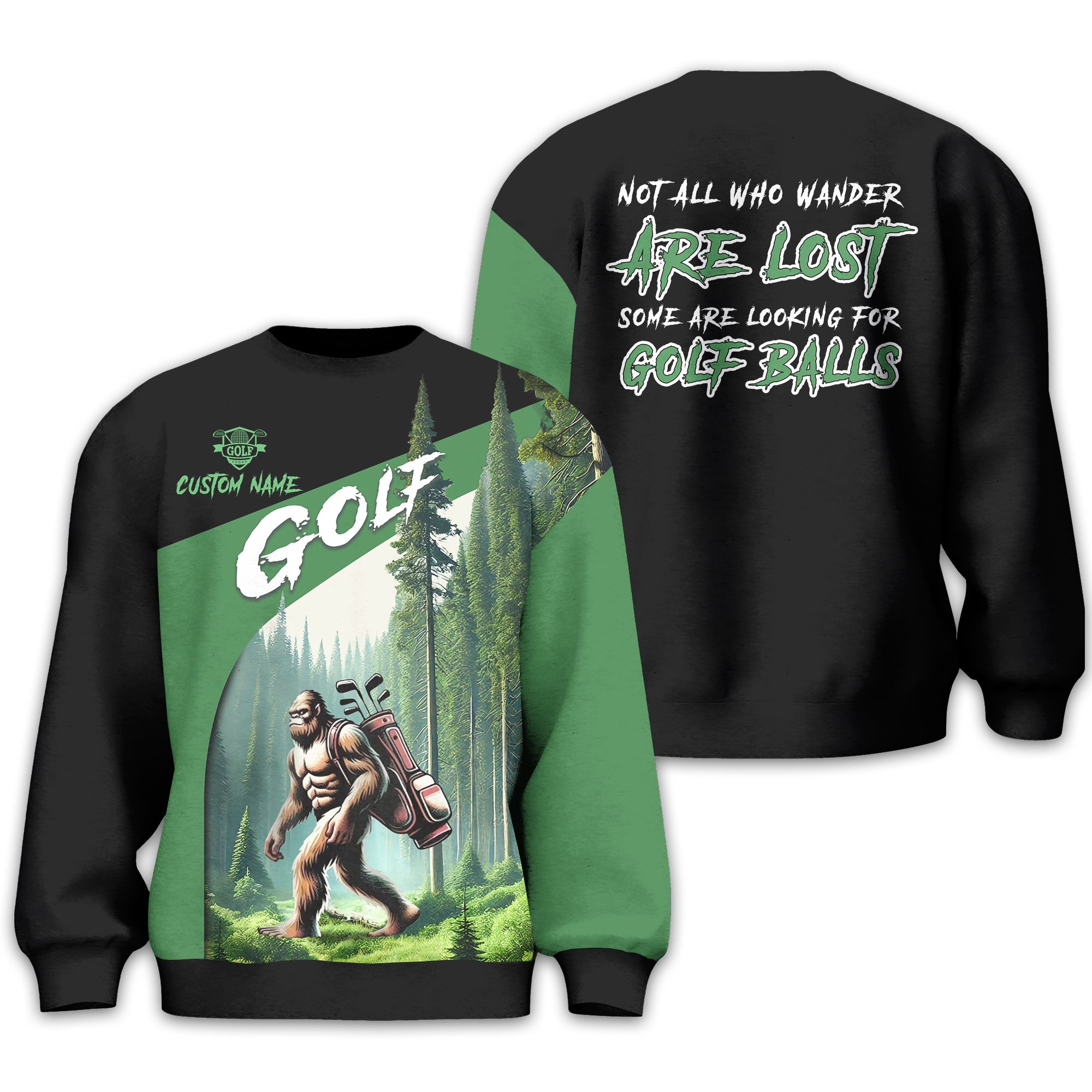 Not All Who Wander Are Lost Bigfoot Custom Golf Shirt, Funny Golf Shirt, Gift For Golfer