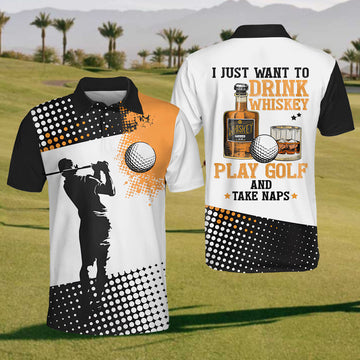 I Just Wanna To Drink Whiskey And Play Golf Mens Golf Polo Shirt, Mens Goft Shirt, Gift For Golf Lovers