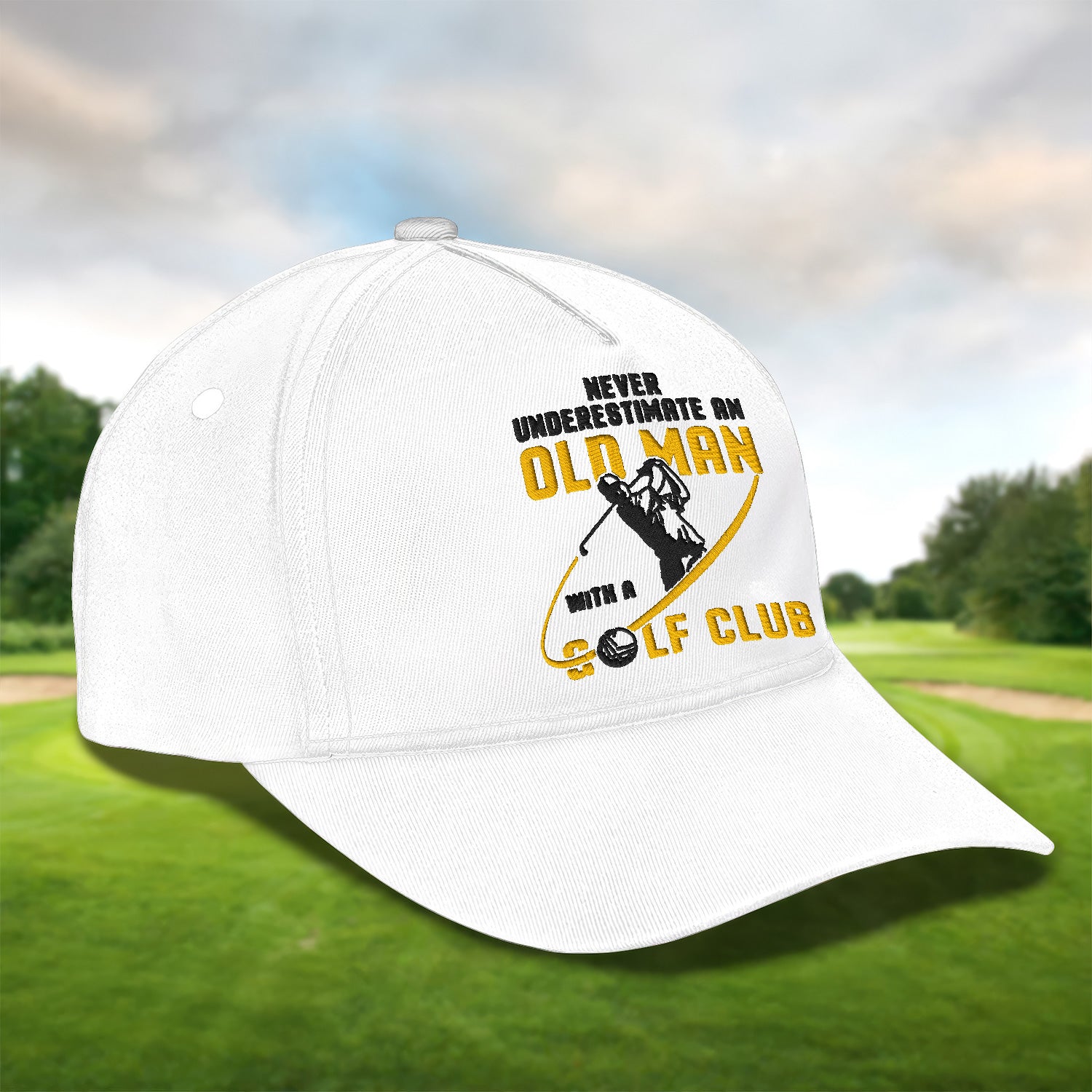 Never Underestimate An Old Man Embroidered Baseball Cap, Golf Hat, Dad Golf Gift