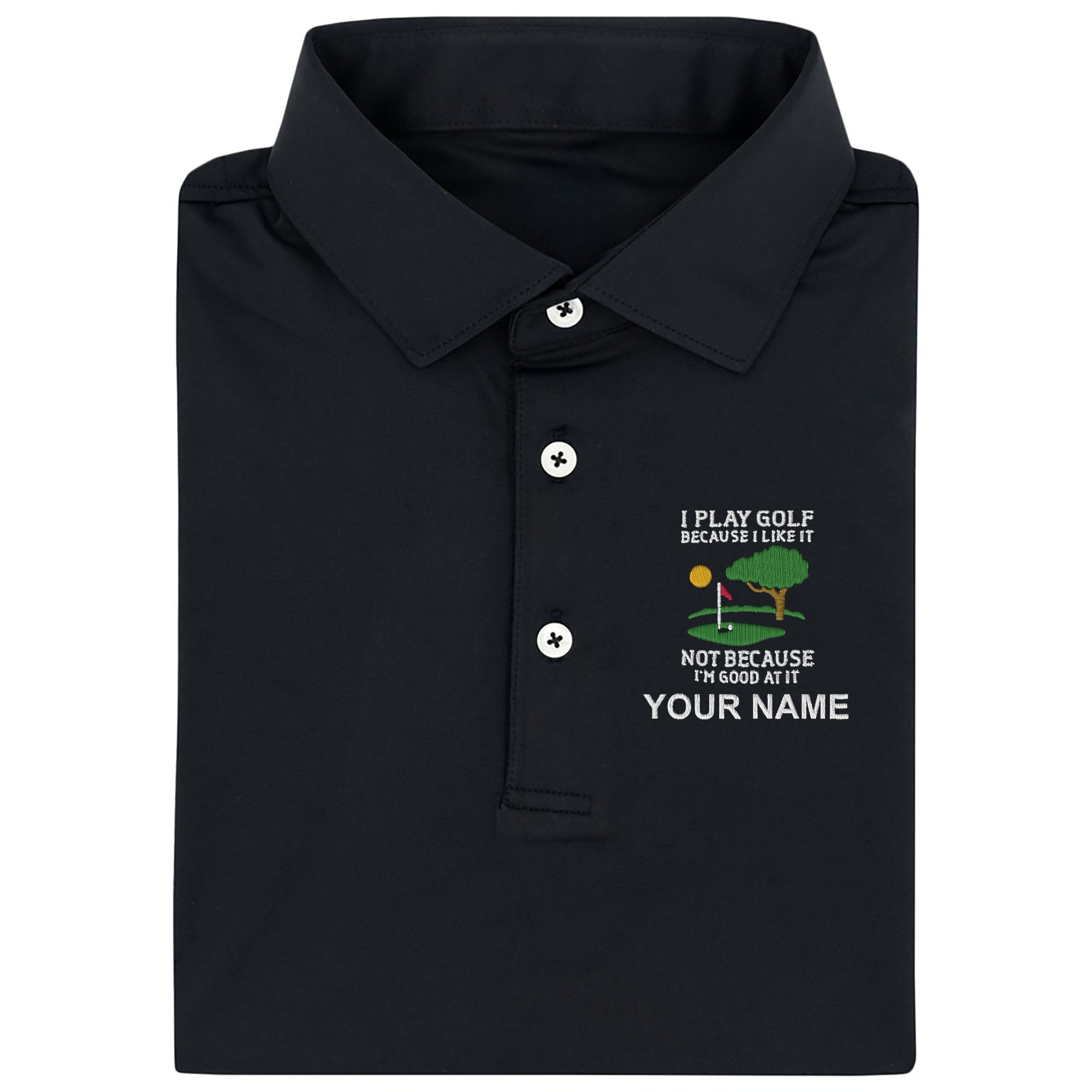 I Play Golf Because I Like It Custom Embroidered Golf Polo Shirt, Dad Golf Gift