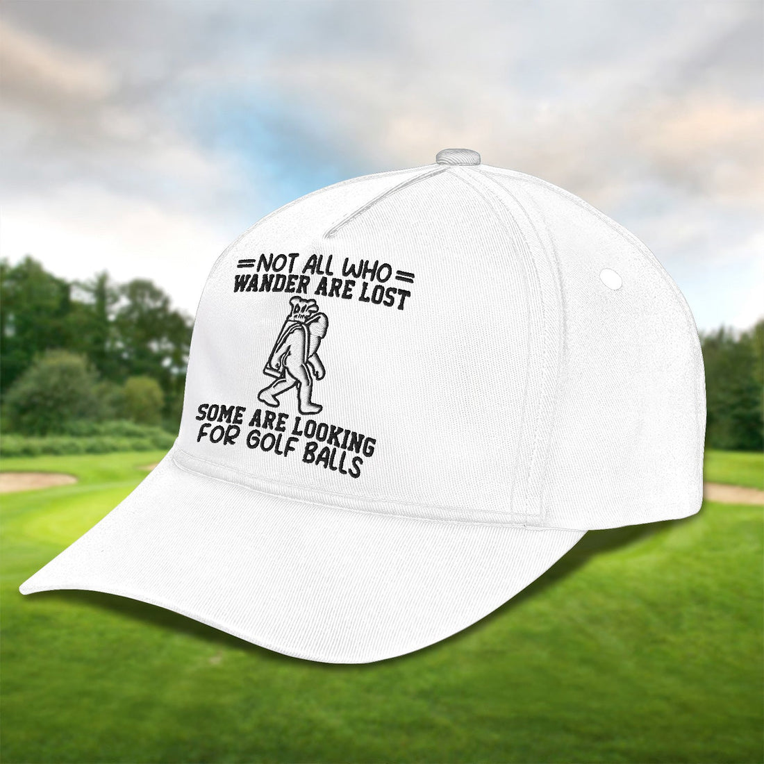 Not All Who Wander Are Lost Embroidered Baseball Cap, Golf Hat, Dad Golf Gift