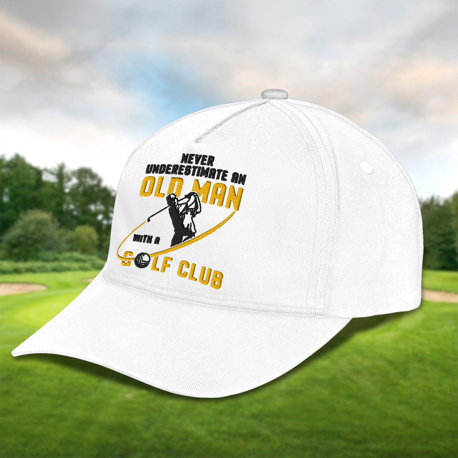 Never Underestimate An Old Man Embroidered Baseball Cap, Golf Hat, Dad Golf Gift