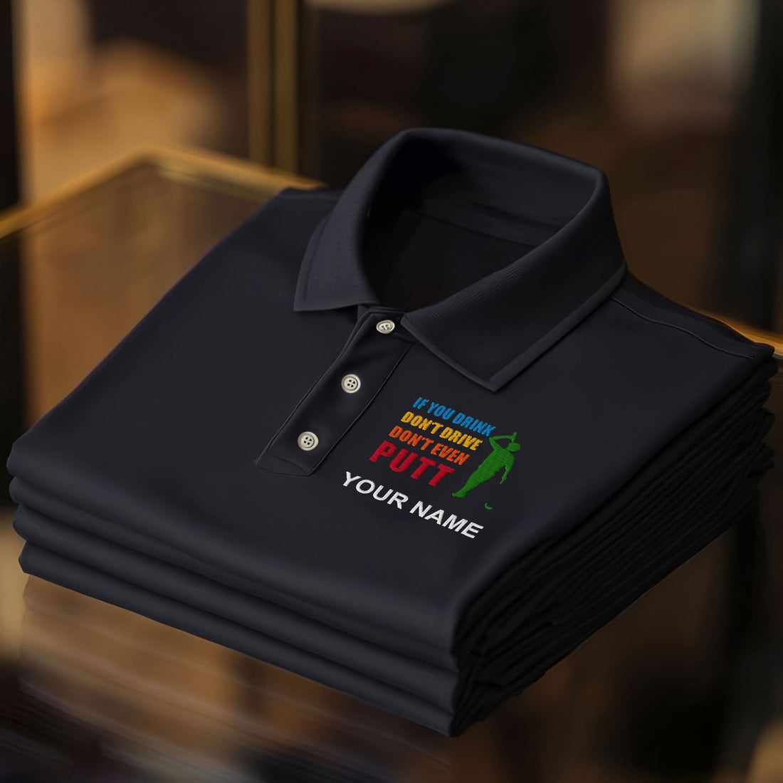 If You Drink Don't Drive Don't Even Putt Custom Embroidered Golf Polo Shirt, Dad Golf Gift
