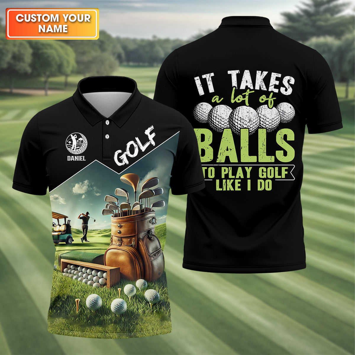 It Takes A Lot Of Balls To Play Golf Like I Do Hawaiian Shirt, Custom Golf Shirt, Funny Golf Polos, Dad Golf GIft