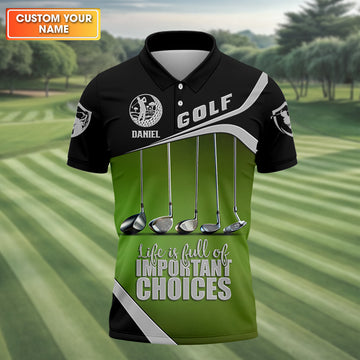 Life Is Full Of Important Choice, Custom Golf Shirt, Personalized Golf Shirt, Unique Gift For Golfer
