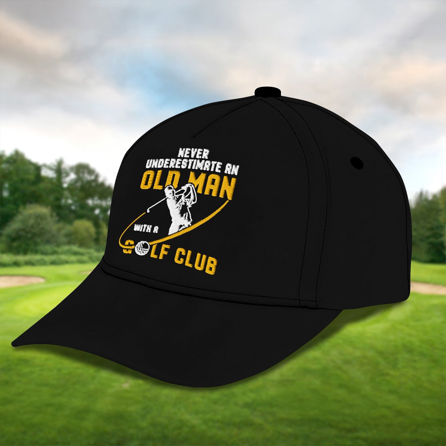 Never Underestimate An Old Man Embroidered Baseball Cap, Golf Hat, Dad Golf Gift