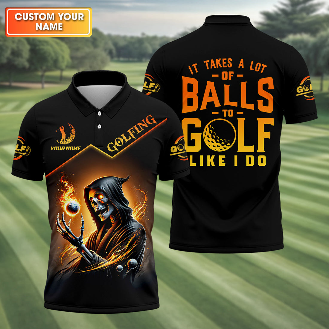 It Takes A Lot Of Golf Balls To Golf Like I Do Golden Fire Custom Men's Golf Polo Shirt, Dad Golf Gifts