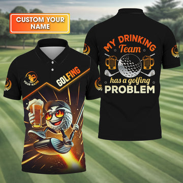 My Drinking Team Has A Golfing Problem Personalized Funny Golf Polo Shirt, Christmas Golf Gift