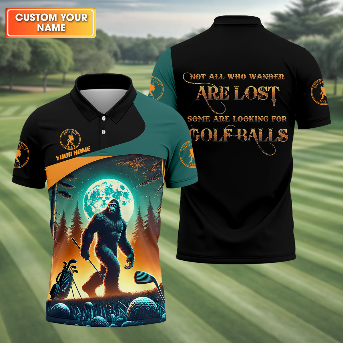 Not All Who Wander Are Lost Bigfoot Custom Men's Golf Polo Shirt, Hilarious Golf Shirt, Funny Golf Gift