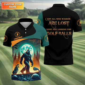 Not All Who Wander Are Lost Bigfoot Custom Men's Golf Polo Shirt, Hilarious Golf Shirt, Funny Golf Gift