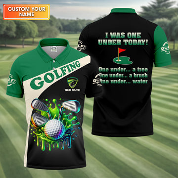 I Was One Under Today Custom Funny Golf Polo Shirt, Dad Golf Gifts