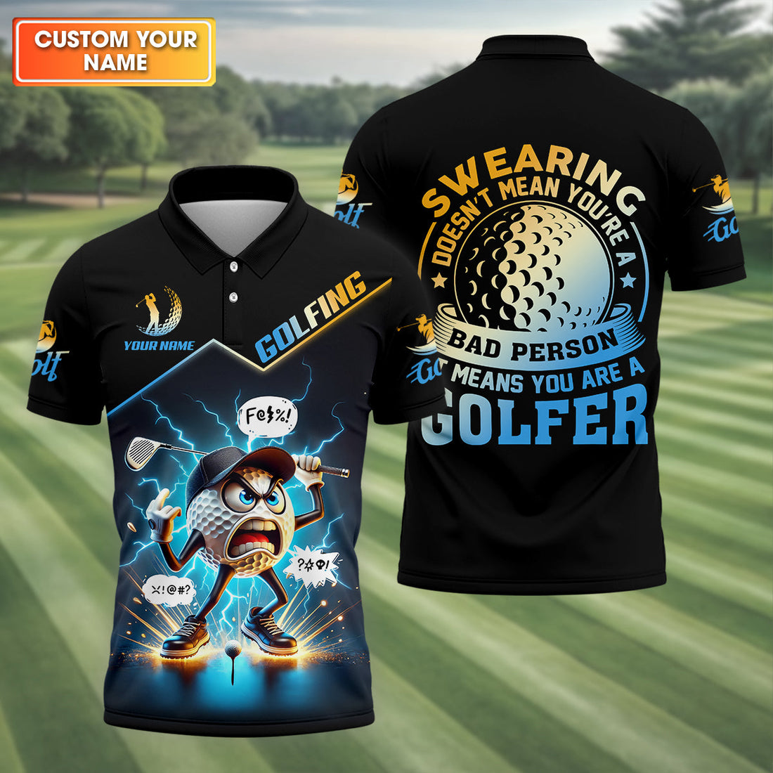 Swearing Doesn't Mean You're A Bad Person Custom Funny Golf Polo Shirt, Dad Golf Gift