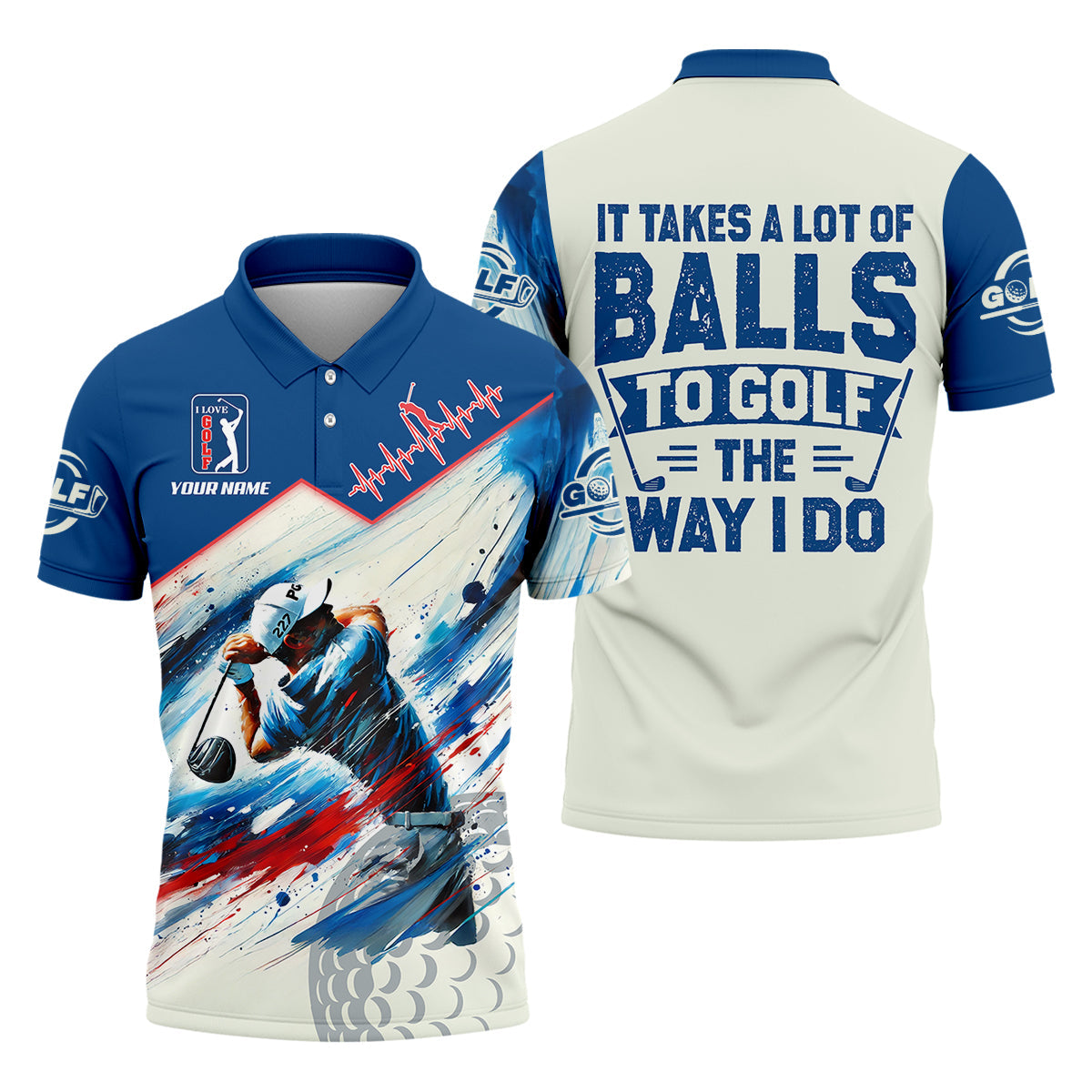 It Takes A Lot Of Balls To Golf The Way I Do Custom Men's Golf Polo Shirt, Mens Golf Gift, Mens Golf Shirt