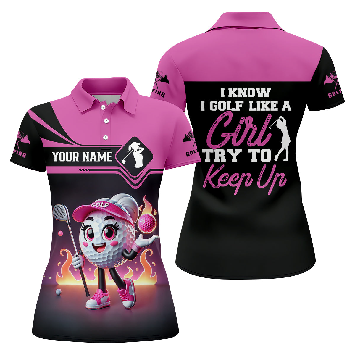I Know I Golf Like A Girl Try To Keep Up Custom Funny Womens Golf Polo Shirt, Ladies Golf Shirt