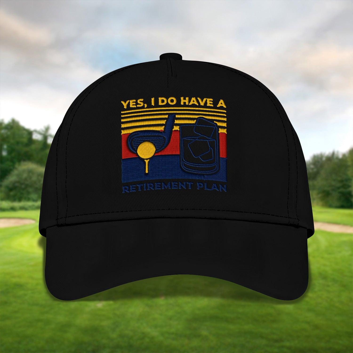 Yes, I Do Have A Retirement Plan Embroidered Baseball Cap, Funny Golf Hat, Dad Golf Gift