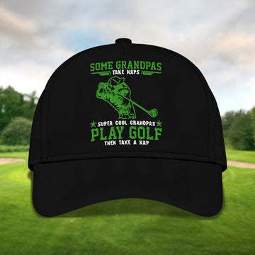 Some Grandpas Take Naps Embroidered Baseball Cap, Funny Golf Hat, Dad Golf Gift