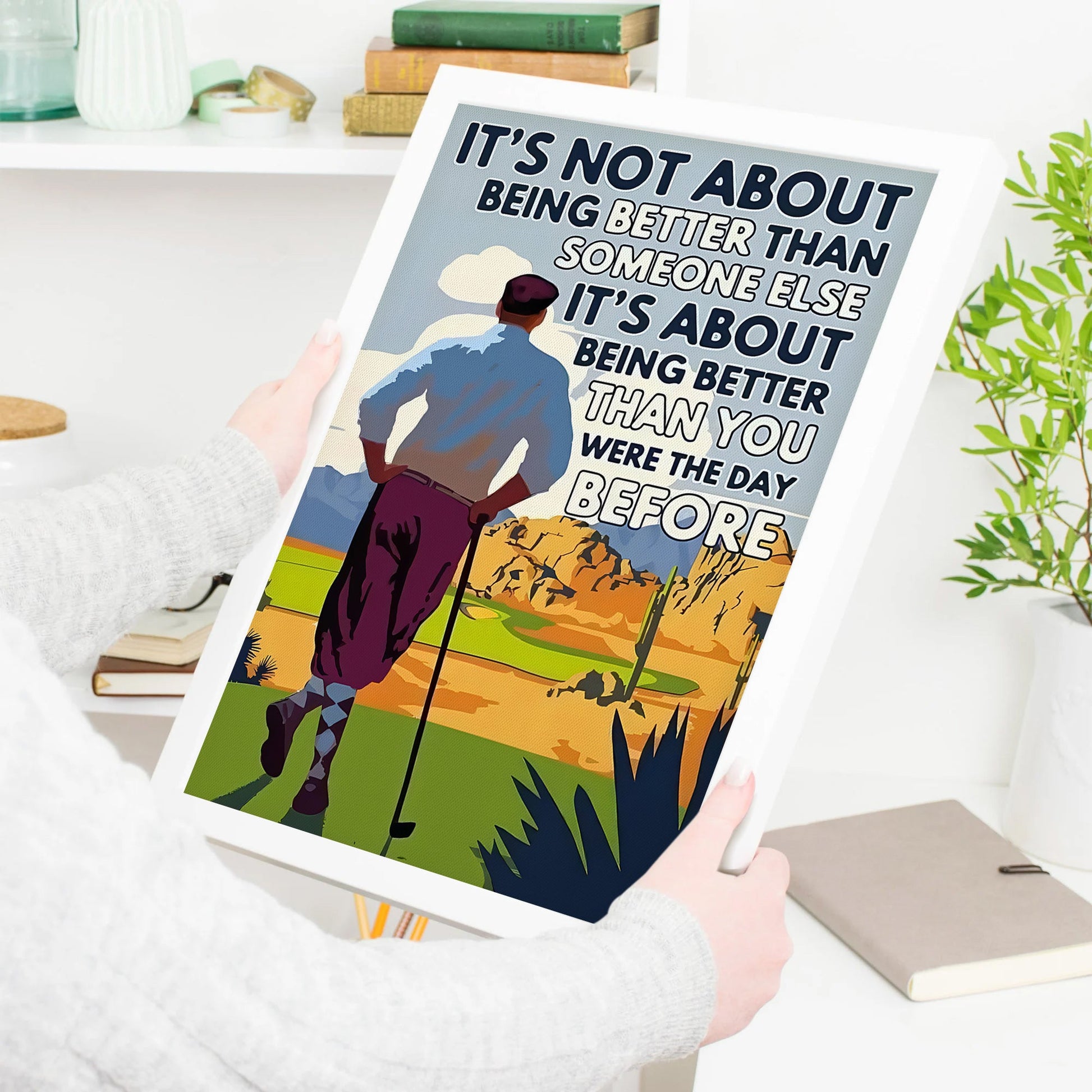 Being Better Than You Were The Day Before Canvas, Golf Wall Art, Gifts For Golf Lovers