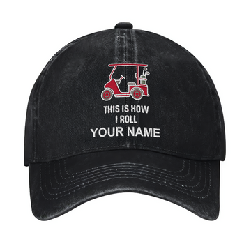 This Is How I Roll Custom Embroidered Baseball Cap, Funny Golf Hat, Dad Golf Gift