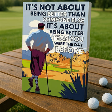 Being Better Than You Were The Day Before Canvas, Golf Wall Art, Gifts For Golf Lovers