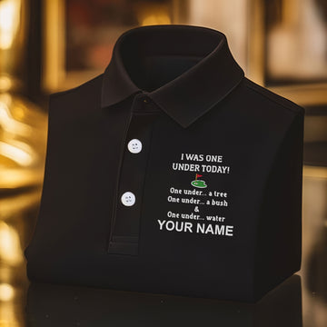 I Was One Under Today Custom Embroidered Golf Polo Shirt, Dad Golf Gift
