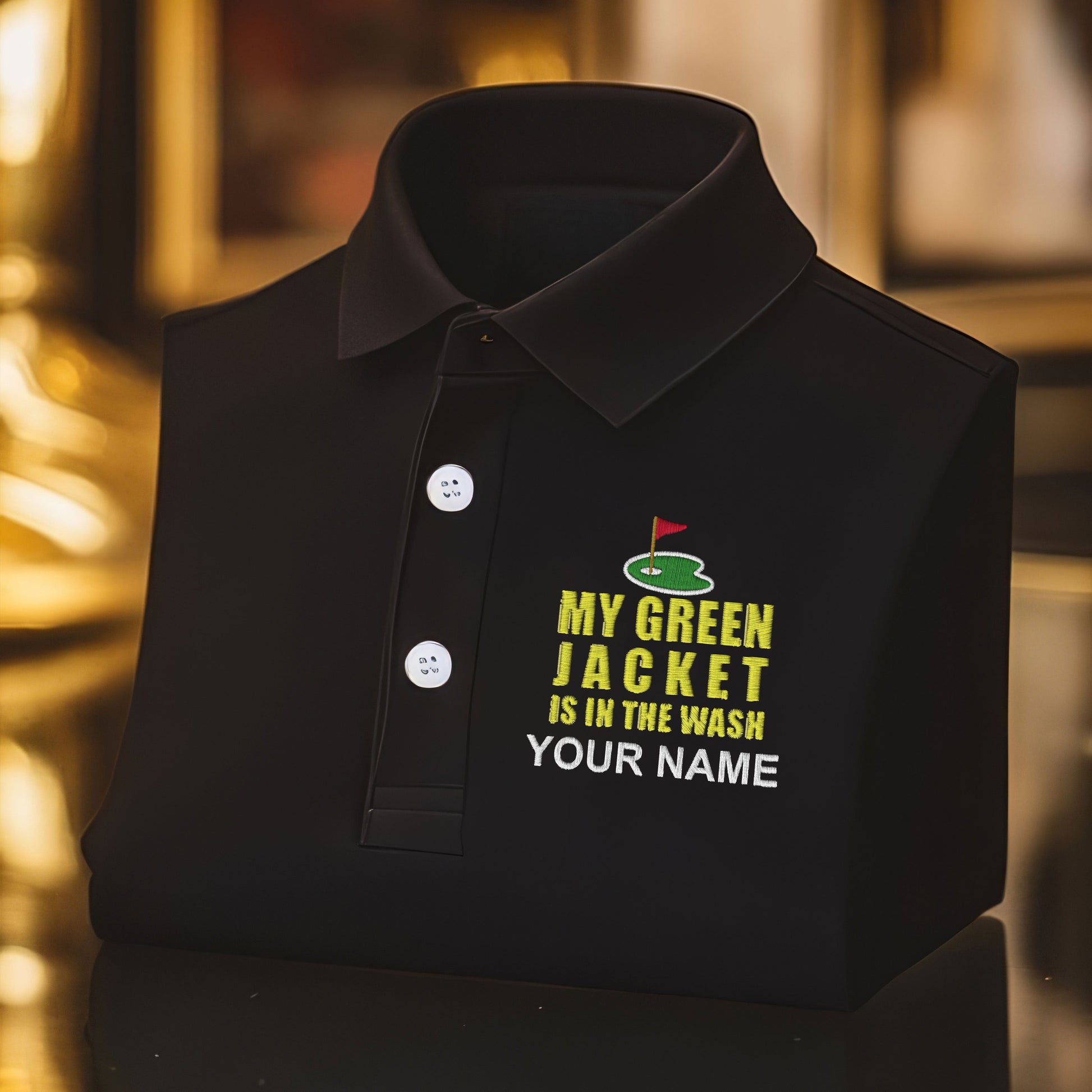 My Green Jacket Is In The Wash Custom Embroidered Golf Polo Shirt, Dad Golf Gift