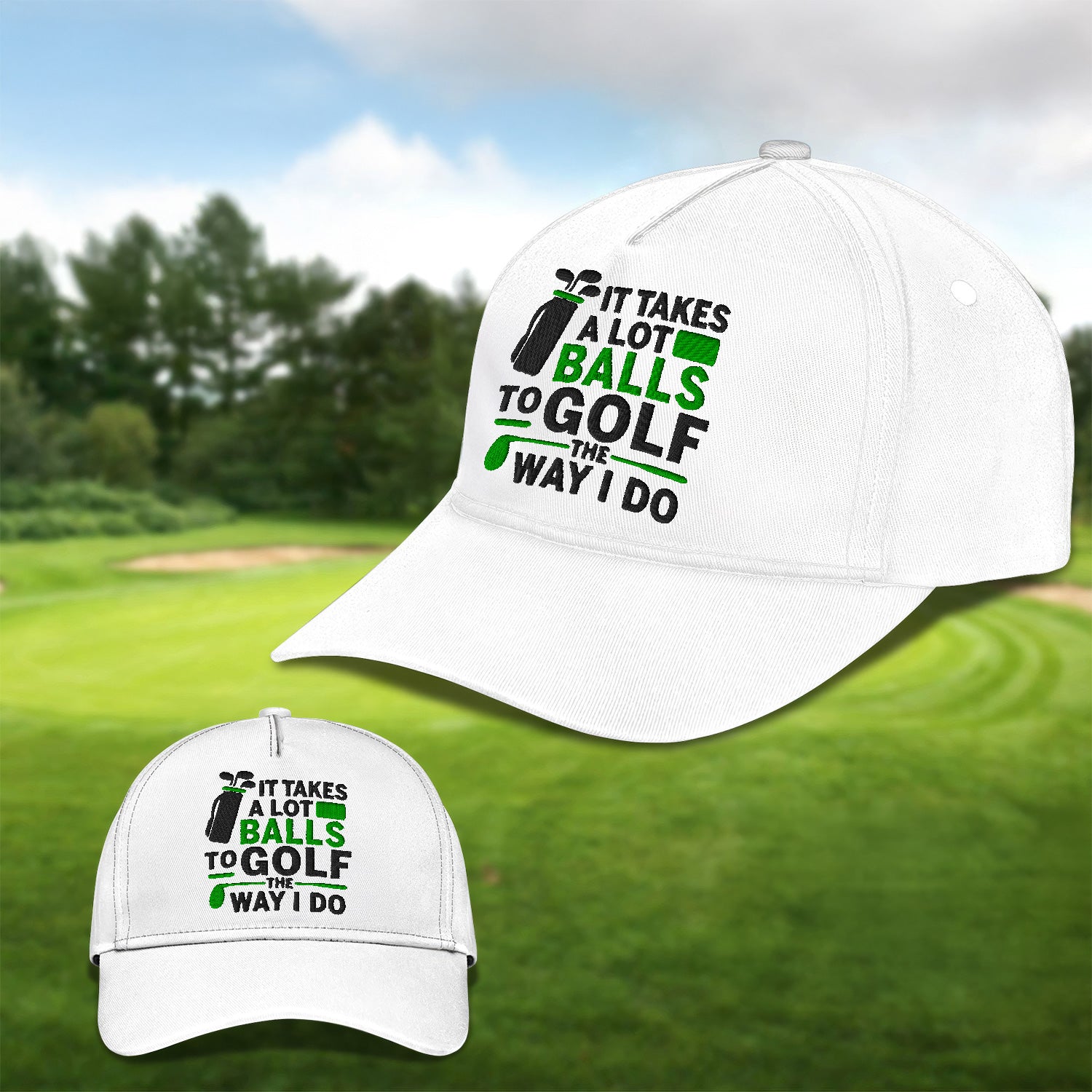 It Takes A Lot Balls To Golf The Way I Do Embroidered Baseball Cap, Golf Hat, Dad Golf Gift