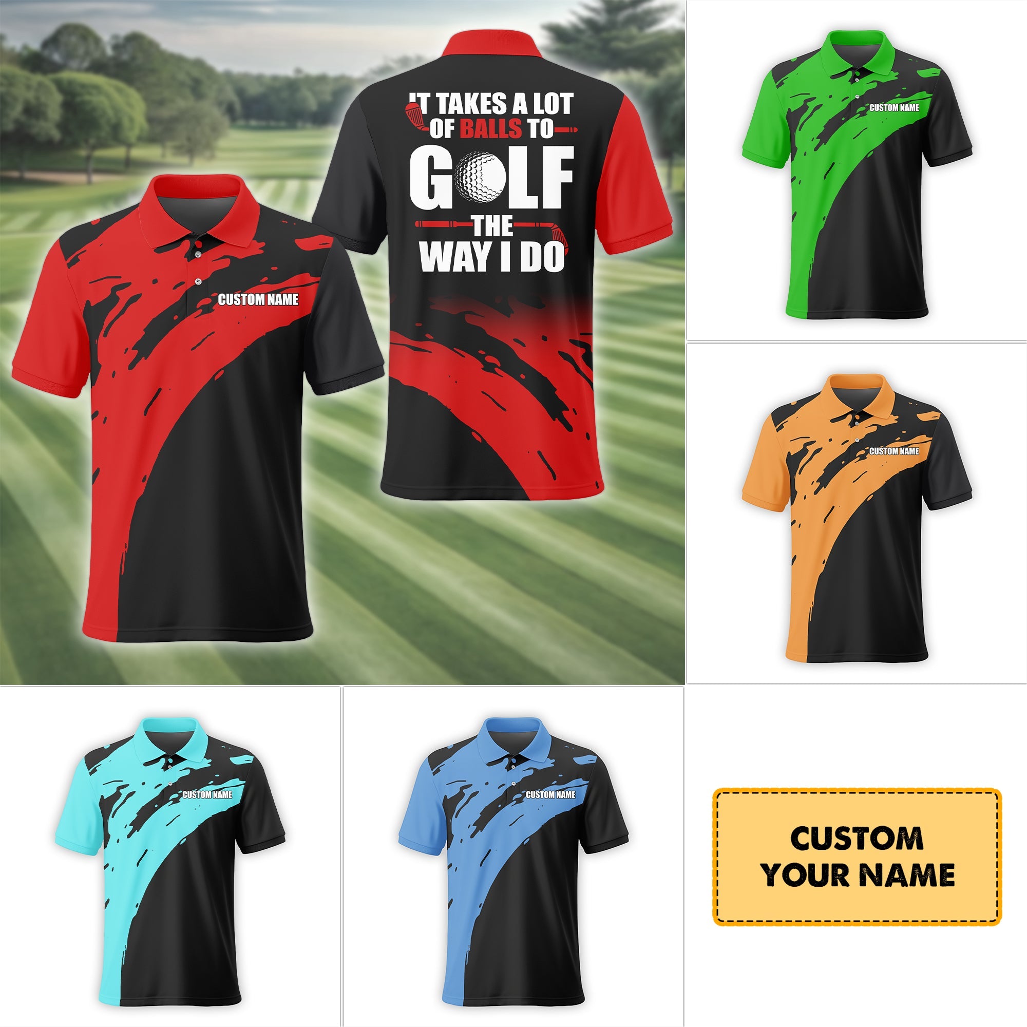 It Takes A Lot Of Balls To Golf The Way I Do Personalized Golf Polo Shirt, Golf Shirt For Men, Gift For Golfers