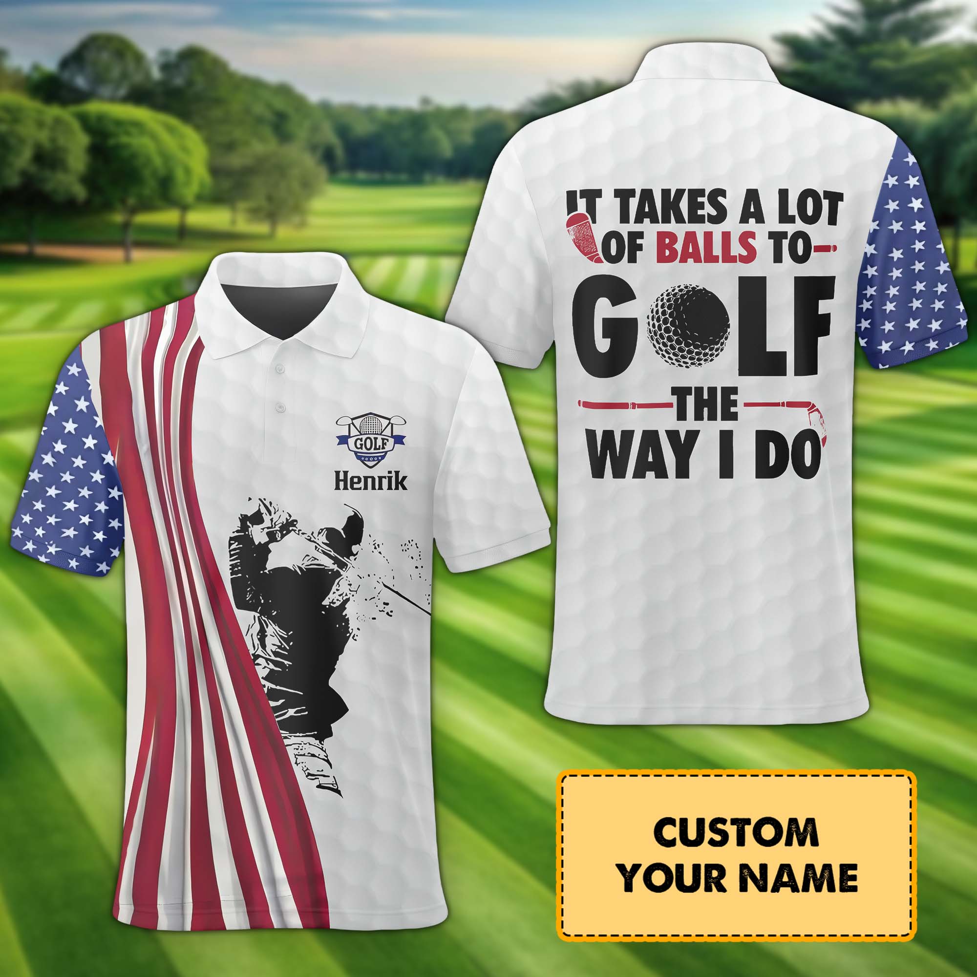 It Takes A Lot Of Balls To Golf The Way I Do Custom Name Golf Polo Shirt, Golf Shirt, Gift For Golfers