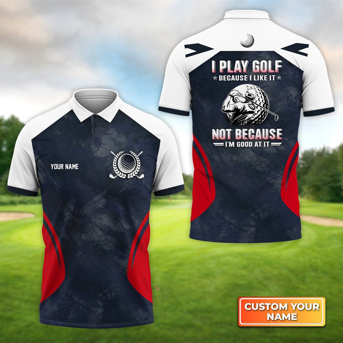 I Play Golf Because I Like It Personalized Name 3D Polo Shirt Gift For Golfers